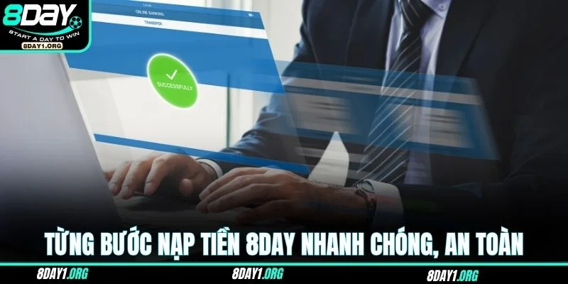 Nạp Tiền 8DAY – Cách Cập Nhật Số Dư Chỉ Trong Vài Giây 2 Từng bước nạp tiền 8DAY nhanh chóng, an toàn