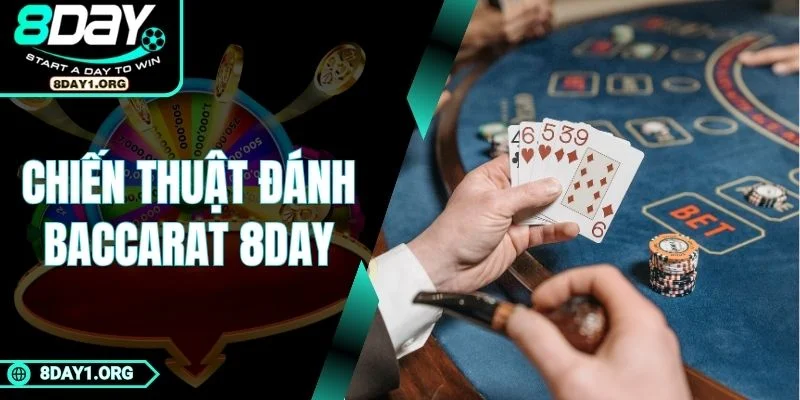 Chiến thuật đánh Baccarat 8DAY – Mở khóa vận may 1 Chiến thuật đánh Baccarat 8DAY – Mở khóa vận may