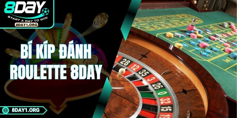 Bí Kíp Đánh Roulette 8DAY – Khi Rủi Ro Trở Thành Lợi Thế 1 Bí Kíp Đánh Roulette 8DAY – Khi Rủi Ro Trở Thành Lợi Thế