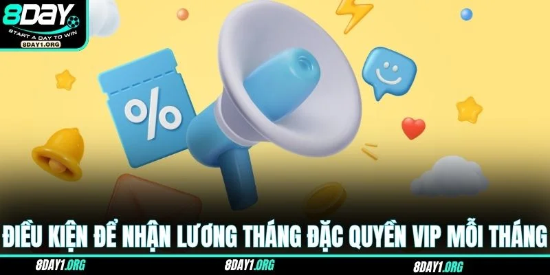Lương Tháng Đặc Quyền Vip – Cách Để Bạn Hưởng Lợi Dài Lâu 3 Điều kiện cơ bản để nhận lương tháng đặc quyền Vip mỗi tháng