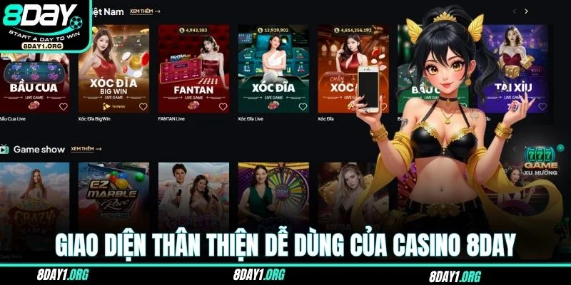 Casino 8DAY 2 Giao diện thân thiện dễ dùng của Casino 8DAY