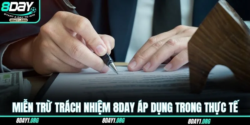 Miễn trừ trách nhiệm 8DAY 1 Miễn trừ trách nhiệm 8DAY áp dụng trong thực tế
