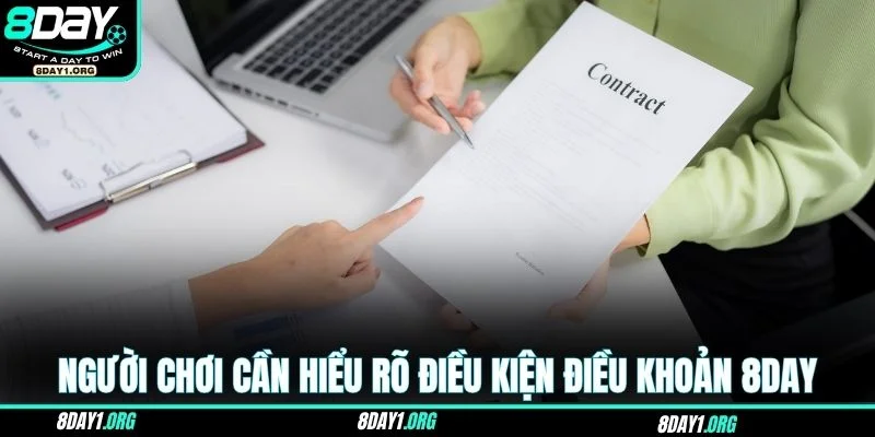Điều kiện điều khoản 8DAY 2 Người chơi cần hiểu rõ điều kiện điều khoản 8DAY
