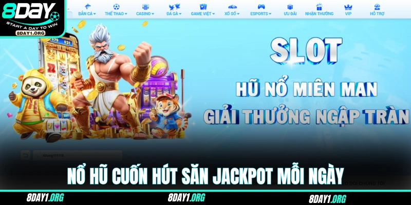 8DAY 20 Nổ hũ cuốn hút săn jackpot mỗi ngày