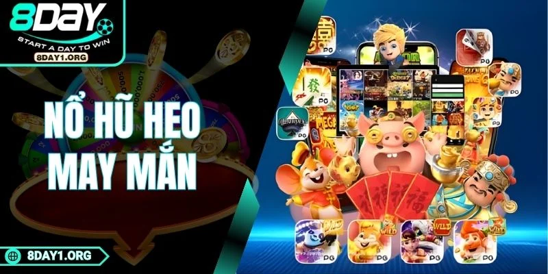 Nổ Hũ Heo May Mắn – Cơ Hội Săn Thưởng Dễ Chưa Từng Có 1 Nổ Hũ Heo May Mắn – Cơ Hội Săn Thưởng Dễ Chưa Từng Có