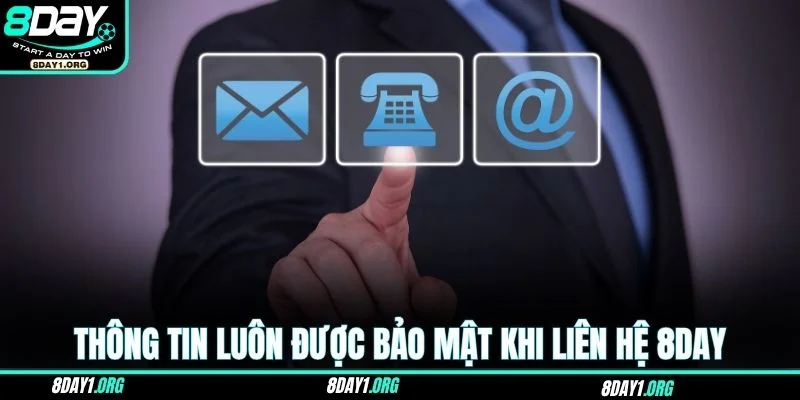 Liên hệ 8DAY 3 Thông tin luôn được bảo mật khi liên hệ 8DAY